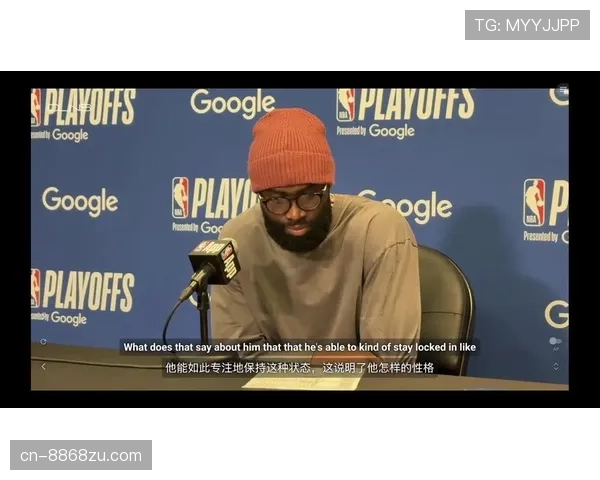 杰伦·布朗三分投射效率提升显著 拉开凯尔特人外线火力差距