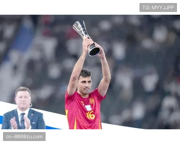 罗德里：西班牙中场核心角色与欧洲杯夺冠重建解析